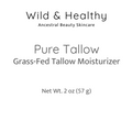 Label for Wild & Healthy Pure Tallow Grass-Fed Tallow Moisturizer on a white background